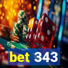 bet 343